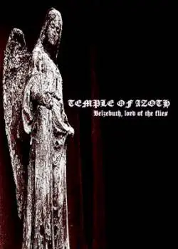 The Temple Of Azoth : Pseudomonarchia Daemonium vol IV: Belzebuth, Lord Of The Flies